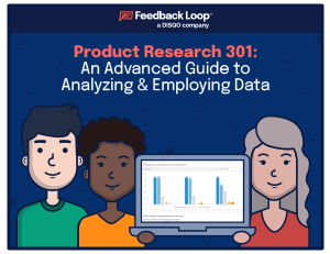 What Now? Analyzing & Employing Data With Product Market Research 301